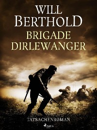 Cover Brigade Dirlewanger - Tatsachenroman