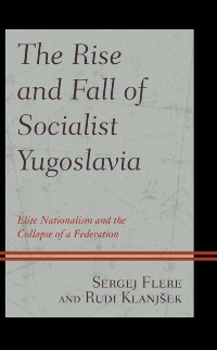 Cover Rise and Fall of Socialist Yugoslavia