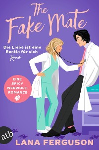 Cover The Fake Mate – Die Liebe ist eine Bestie für sich