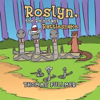 Cover Roslyn, the Reluctant Rattlesnake