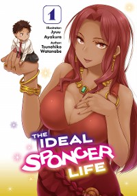 Cover The Ideal Sponger Life: Volume 1 (Light Novel)