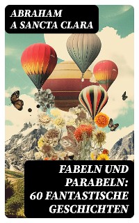 Cover Fabeln und Parabeln: 60 Fantastische Geschichten