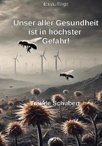 Cover Unsere Gesundheit ist in höchster Gefahr!