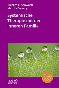 Cover Systemische Therapie mit der inneren Familie (Leben Lernen, Bd. 321)