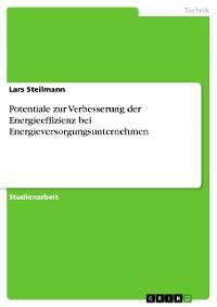 Cover Potentiale zur Verbesserung der Energieeffizienz bei Energieversorgungsunternehmen