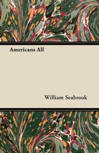 Cover Americans All - A Human Study of America's Citizens from Europe