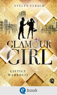 Cover Glamour Girl 2. Giftige Wahrheit