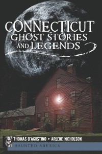 Cover Connecticut Ghost Stories and Legends