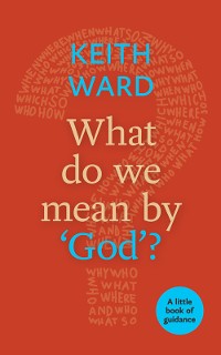 Cover What Do We Mean by 'God'?