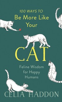Cover 100 Ways to Be More Like Your Cat