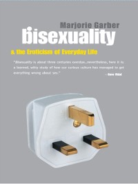 Cover Bisexuality and the Eroticism of Everyday Life