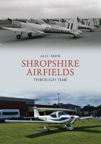 Cover Shropshire Airfields Through Time