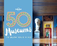 Cover 50 Museums to Blow Your Mind