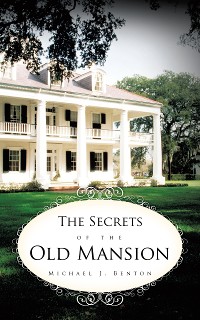 Cover The Secrets of the Old Mansion