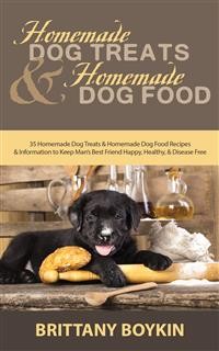 Cover Homemade Dog Treats and Homemade Dog Food