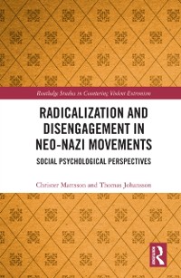 Cover Radicalization and Disengagement in Neo-Nazi Movements