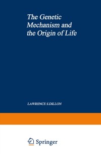 Cover Genetic Mechanism and the Origin of Life