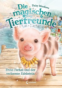 Cover Die magischen Tierfreunde (Band 14) - Fritzi Ferkel und der verlorene Edelstein