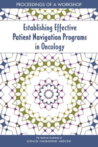Cover Establishing Effective Patient Navigation Programs in Oncology