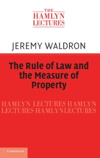 Cover Rule of Law and the Measure of Property