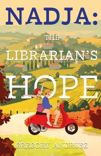 Cover Nadja: The Librarian's Hope