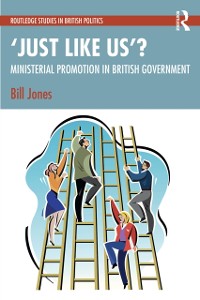 Cover 'Just Like Us'?: The Politics of Ministerial Promotion in UK Government