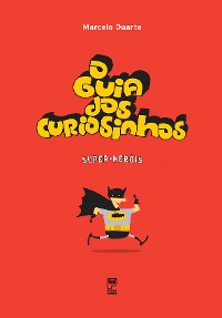 Cover O Guia dos Curiosinhos - Super Heróis