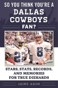 Cover So You Think You're a Dallas Cowboys Fan?