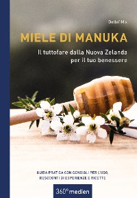 Cover Miele di Manuka - Il tuttofare dalla Nuova Zelanda per il tuo benessere