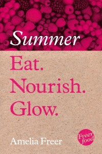 Cover Eat. Nourish. Glow - Summer
