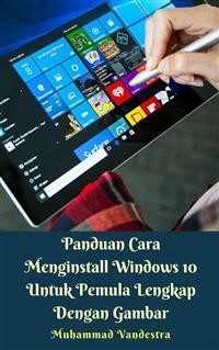 Cover Panduan Cara Menginstall Windows 10 Untuk Pemula Lengkap Dengan Gambar