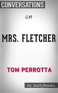 Cover Mrs. Fletcher: A Novel by Tom Perrotta | Conversation Starters