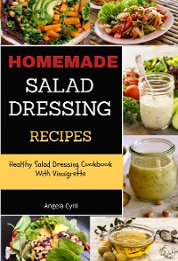 Cover Homemade Salad Dressing Recipes