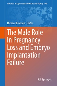 Cover The Male Role in Pregnancy Loss and Embryo Implantation Failure