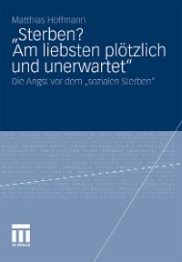 Cover „Sterben? Am liebsten plötzlich und unerwartet.“