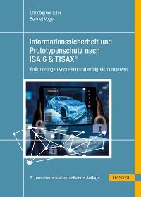 Cover Informationssicherheit und Prototypenschutz nach ISA 6 & TISAX®