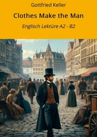 Cover Clothes Make the Man: Englisch Lektüre A2 - B2