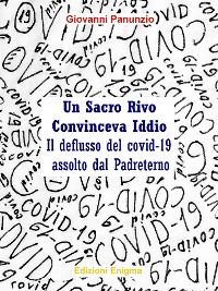 Cover Un Sacro Rivo Convinceva Iddio - Il deflusso del covid-19 assolto dal Padreterno