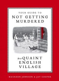 Cover Your Guide to Not Getting Murdered in a Quaint English Village