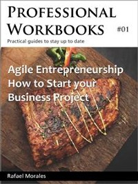 Cover Agile Entrepreneurship: How to Start your Business Project
