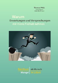 Cover Warum Erwartungen und Versprechungen mir meine Freiheit nehmen