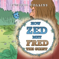 Cover How Zed Met Fred the Giant