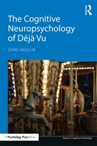 Cover Cognitive Neuropsychology of Deja Vu