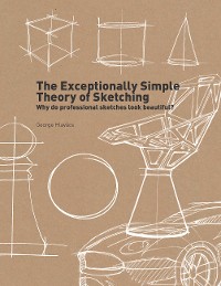 Cover The Exceptionally Simple Theory of Sketching