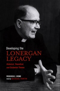Cover Developing the Lonergan Legacy