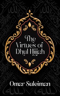 Cover The Virtues of Dhul Hijjah