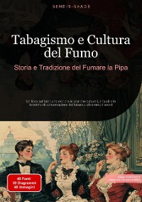 Cover Tabagismo e Cultura del Fumo: Storia e Tradizione del Fumare la Pipa