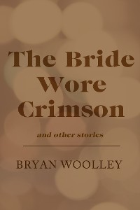 Cover The Bride Wore Crimson and Other Stories