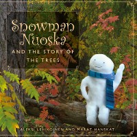 Cover Snowman Nuoska and the story of the trees