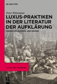 Cover Luxus-Praktiken in der Literatur der Aufklärung